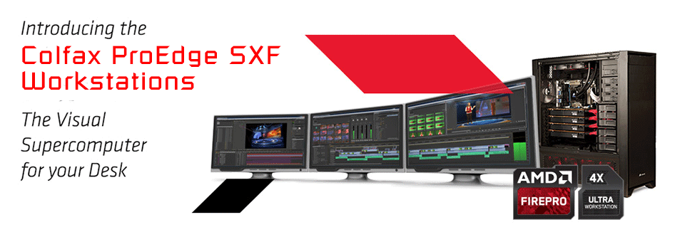 Introducing the Colfax ProEdge™ SXF Workstations for the Ultimate Real-Time 4K Experience